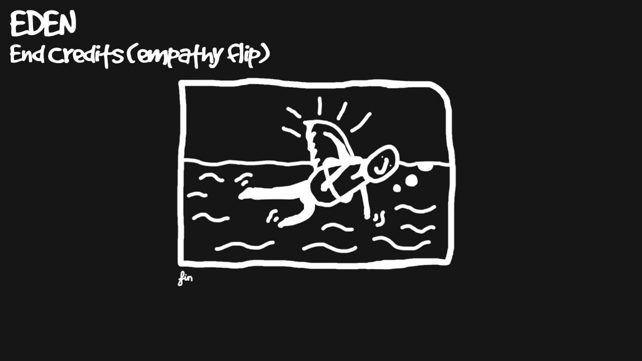 EDEN - End Credits ft. Leah Kelly (empathy Flip)
