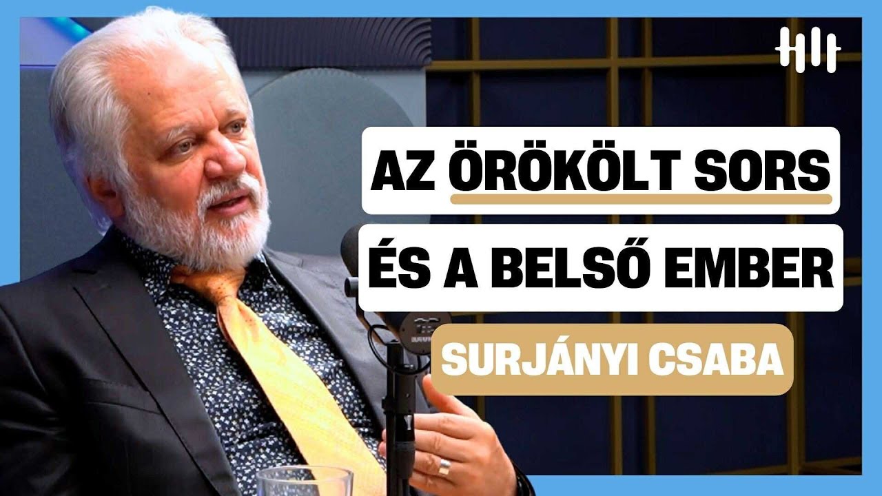 Milyen szerepe van a belső embernek a sorsunk alakulásában?  - Surjányi Csaba