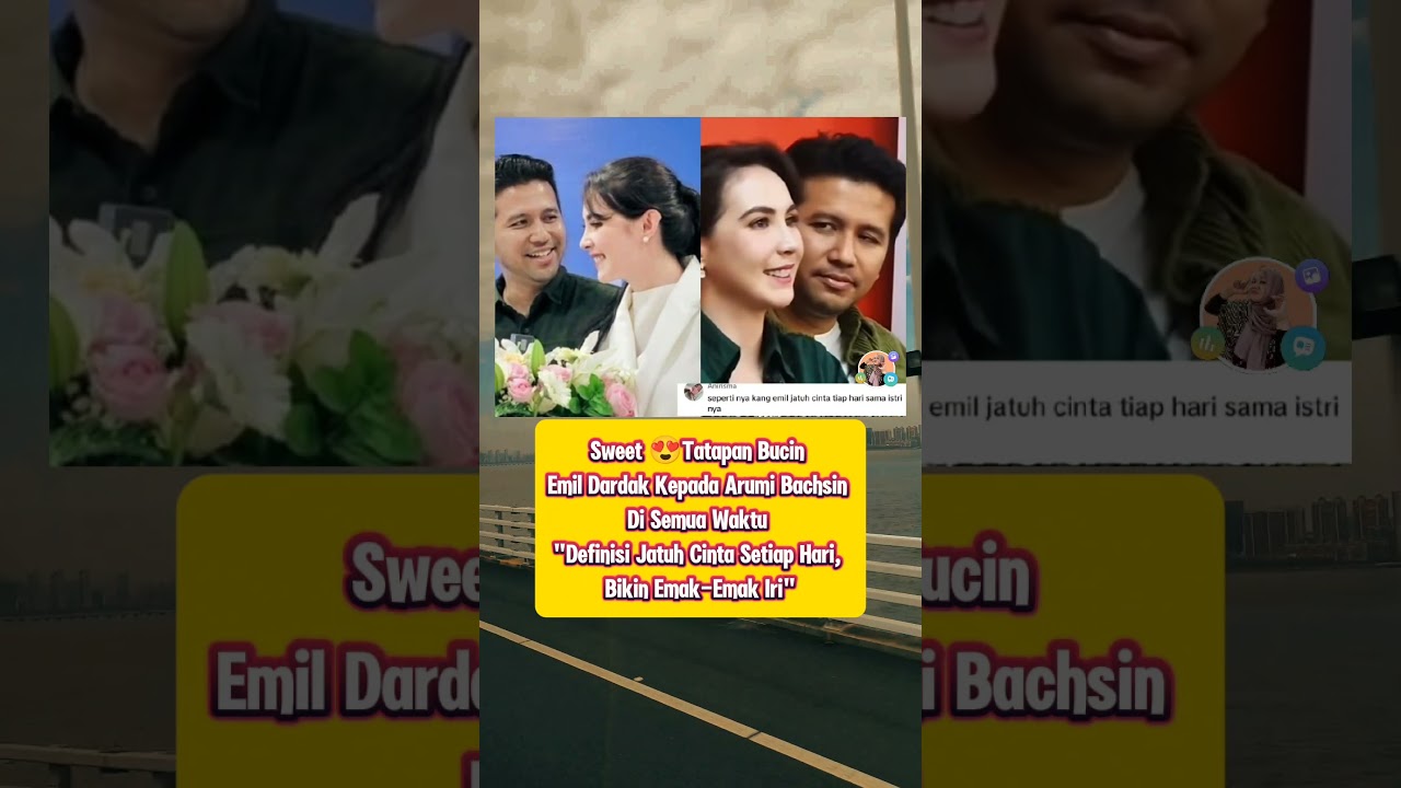 #emildardak #arumibachsin #pasangan #romantis #selebriti #video #viral #shorts