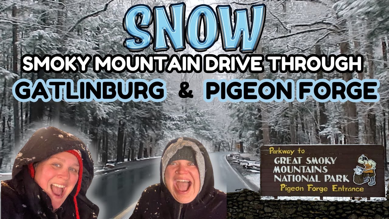 DRIVING THE STREETS OF GATLINBURG, PIGEON FORGE, & GREAT SMOKY MOUNTAIN NATIONAL PARK IN THE SNOW