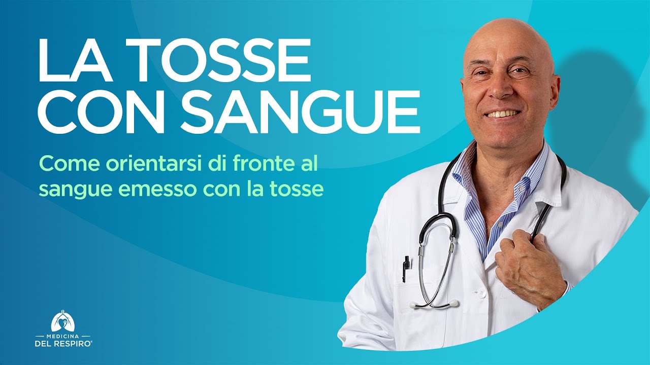 TOSSE CON SANGUE (Cause e Cosa Fare)