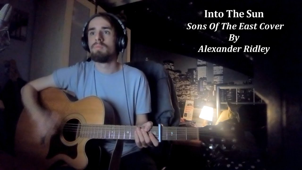 Sons Of The East - Into The Sun Cover - Alexander Ridley