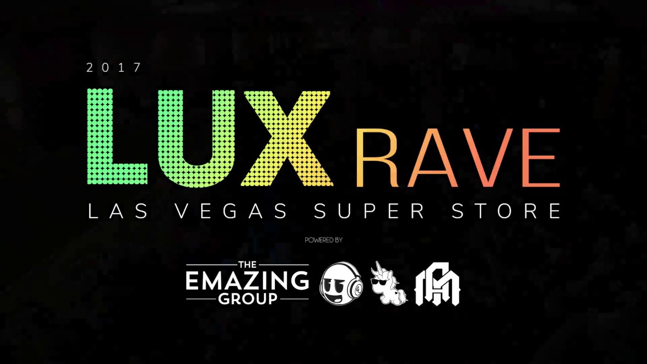 The Emazing Group - LUX Rave Super Store Recap 2017 [emazinggroup.com]