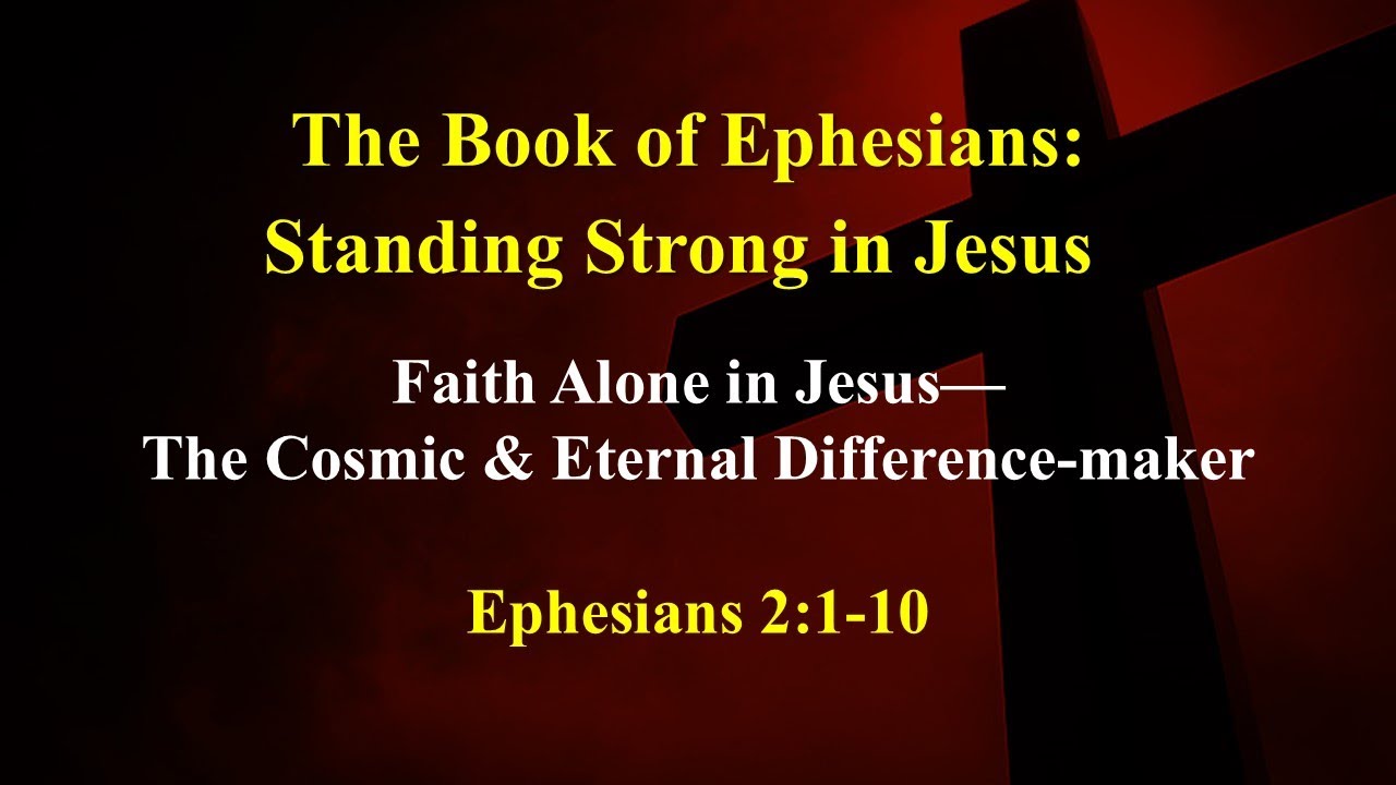 Pastor Jim • Ephesians 2:1-10 • February 1, 2026