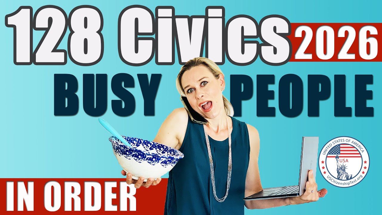 USCIS 128 Civics Questions & Answers In Order for BUSY people. 2025 Civics Test | US Citizenship