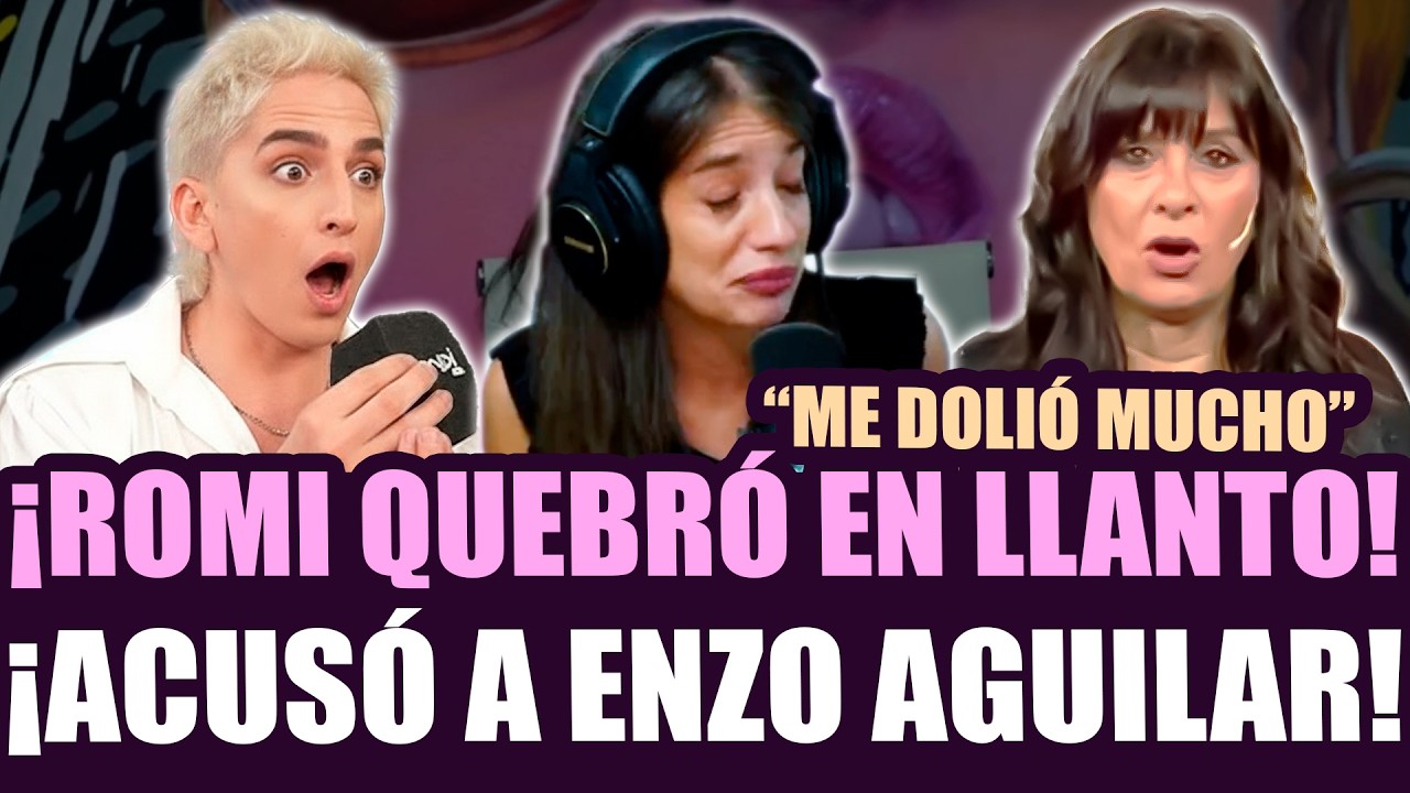 ¡ROMI SCALORA QUEBRÓ EN LLANTO TRAS ACUSACIÓNES DE ENZO AGUILAR!
