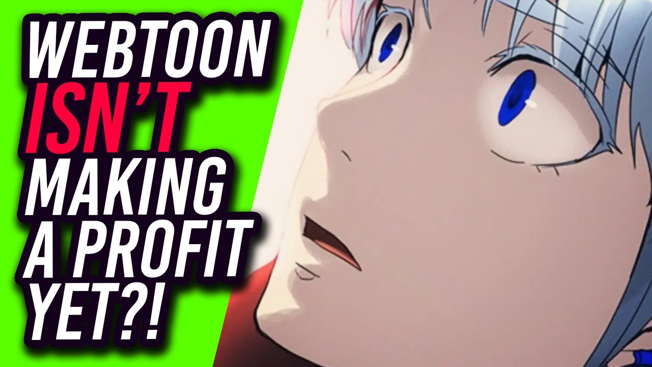 WEBTOON Still Isn't Making a Profit?!