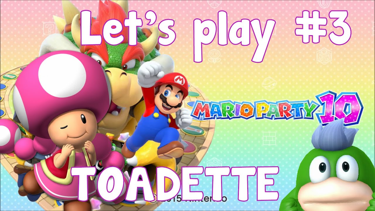 Let's play EPISODE 3 Mario Party 10 FR Nintendo Wii U : 