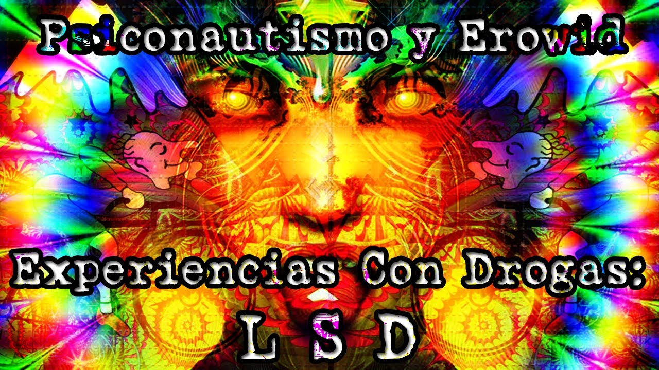 Psiconautismo y Erowid #2 | Experiencias Con LSD