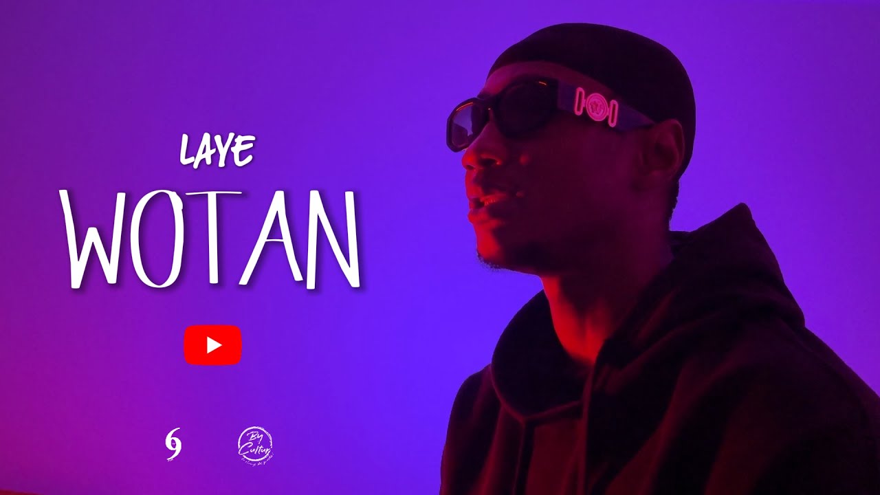 LAYE - WOTAN (Clip Officiel)