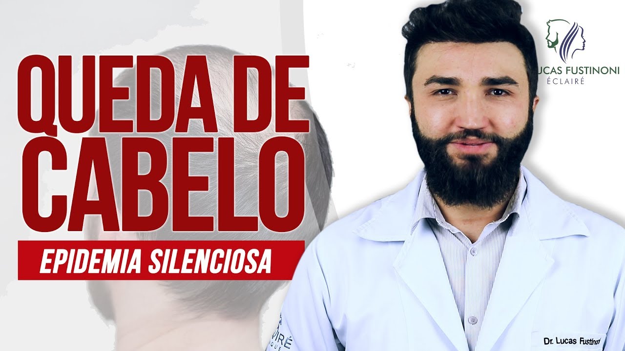 QUEDA DE CABELO: A Silenciosa Epidemia | Calvície ou Alopécia | Dr Lucas Fustinoni