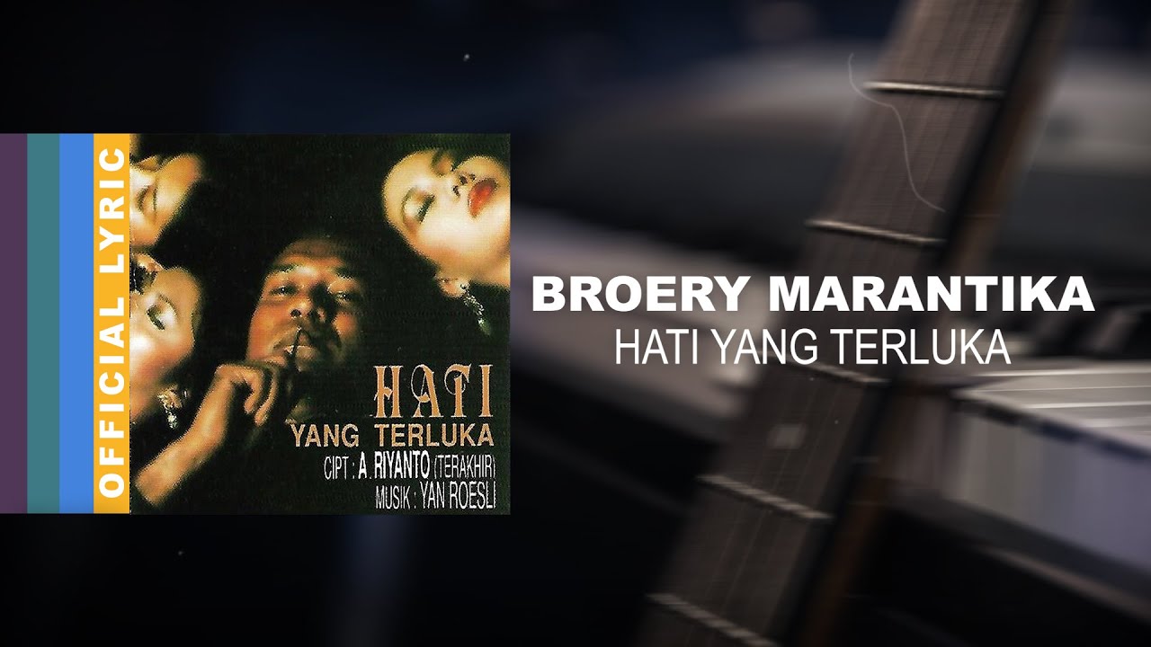 Broery Marantika - Hati Yang Terluka - Official Lyric Video