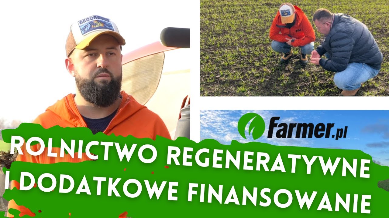Wdrażasz rolnictwo regeneratywne i chcesz rozwijać gospodarstwo? Łatwo sięgniesz po finansowanie