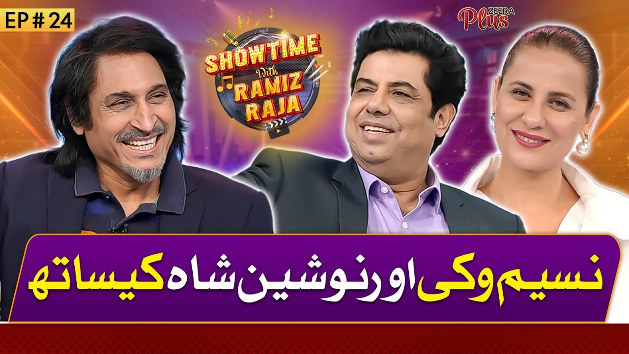 Nasim Vicky & Nausheen Shah| Showtime With Ramiz Raja|17 May 24|EP 24|Digitally Powered by ZeeraPlus