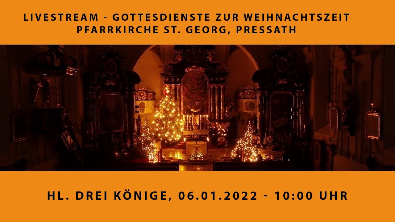 Gottesdienst - Hl. Drei Könige - 06.01.2022 - 10:00 Uhr - Pfarrkirche St. Georg, Pressath