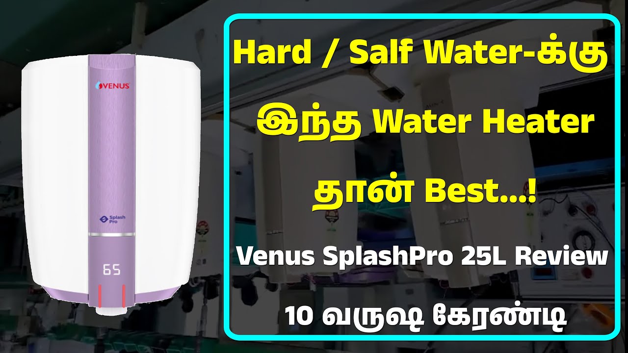 🔥Hard / Salt Water-க்கு இந்த WATER HEATER தான் Best✅ Venus SplashPro 25L Review | 8 வருஷ கேரண்டி! 😳