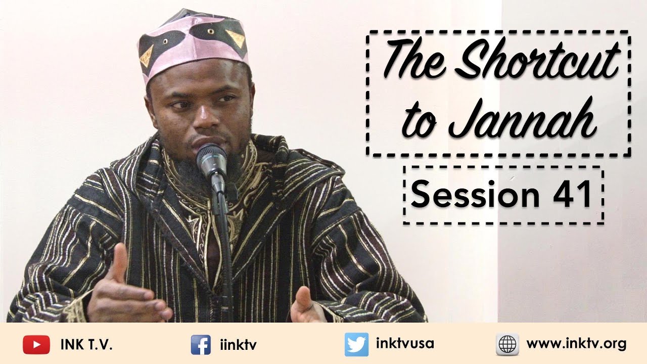 The Shortcut to Jannah | Session 41 | Sh. Okasha Kameny