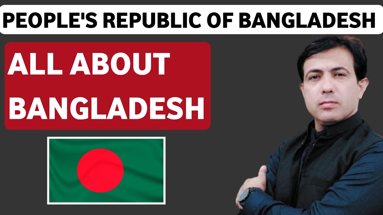 All About Bangladesh | General Knowledge Of Bangladesh | By Muhammad Akram