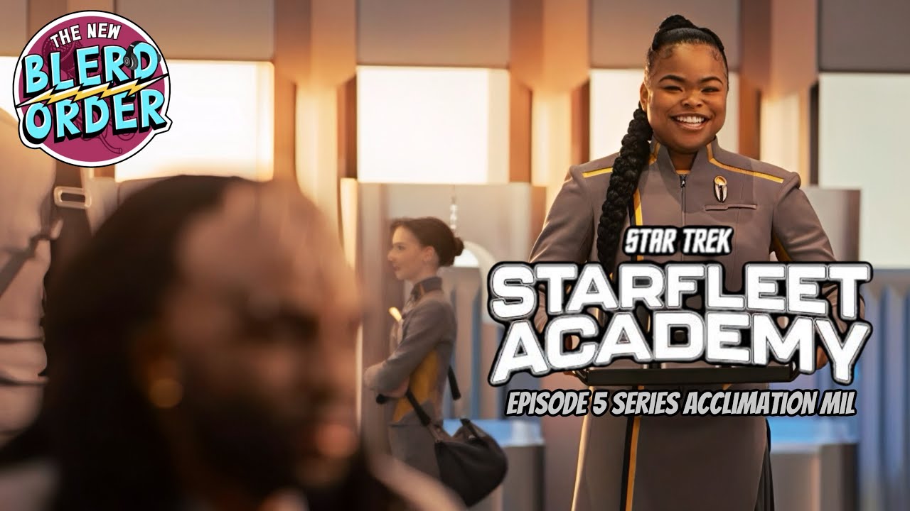 Starfleet Academy Episode 5 ∙ Series Acclimation Mil Recap and Review