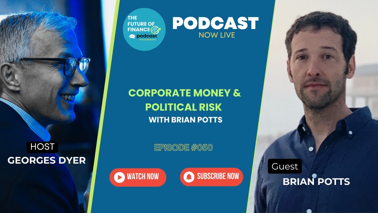Corporate Money & Political Risk with Brian Potts