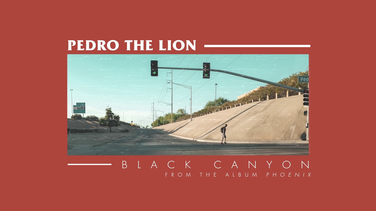 Pedro The Lion - Black Canyon [OFFICIAL AUDIO]