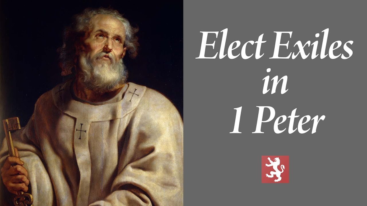Elect Exiles in 1 Peter 1:1–2 | Reformed Forum Update