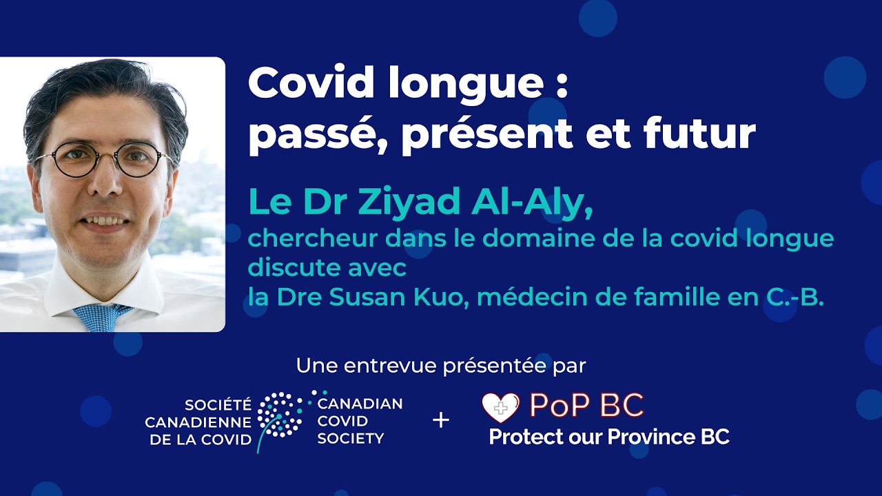 Covid longue : passé, présent et futur - une entrevue avec le Dr Ziyad Al-Aly