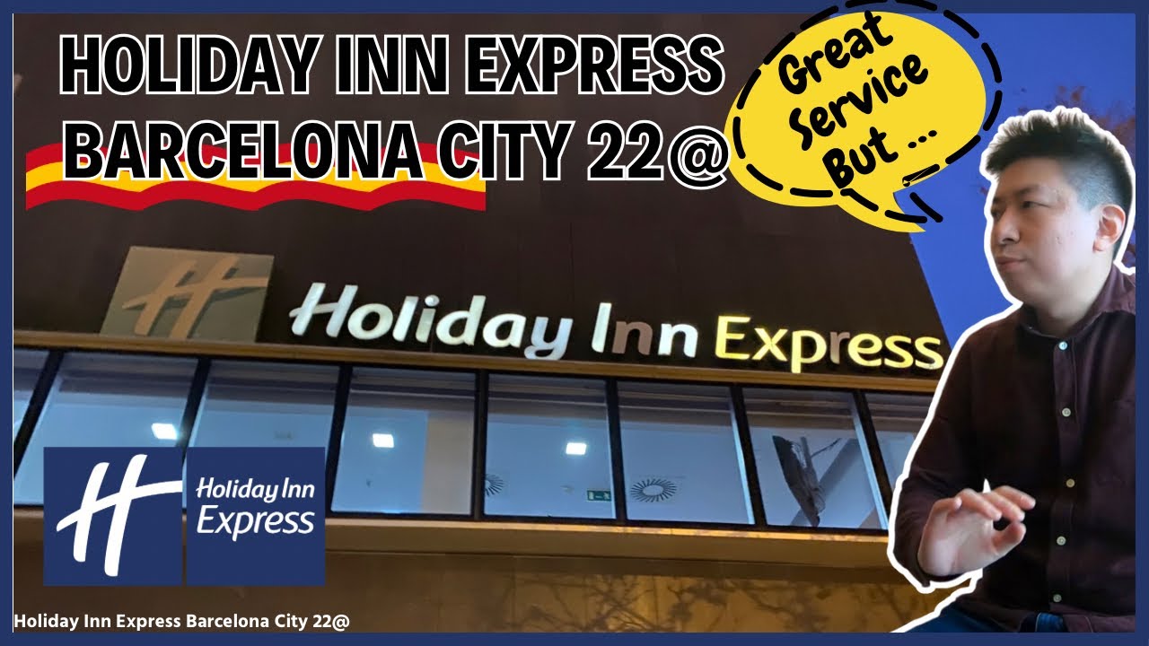 🇪🇸 Barcelona Holiday Inn Express City 22@ During Fira Exhibition But… Full Report Room Tour 巴賽隆納
