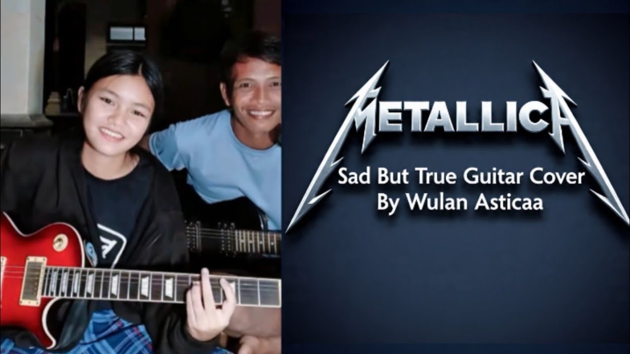 Metallica - Sad But True | Guitar Cover By Wulan Asticaa 