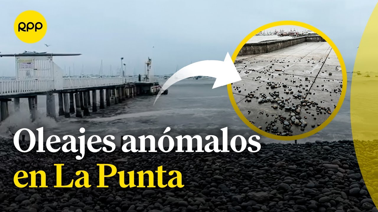 Callao: Oleajes anómalos provocan aniegos con piedras en malecones de La Punta