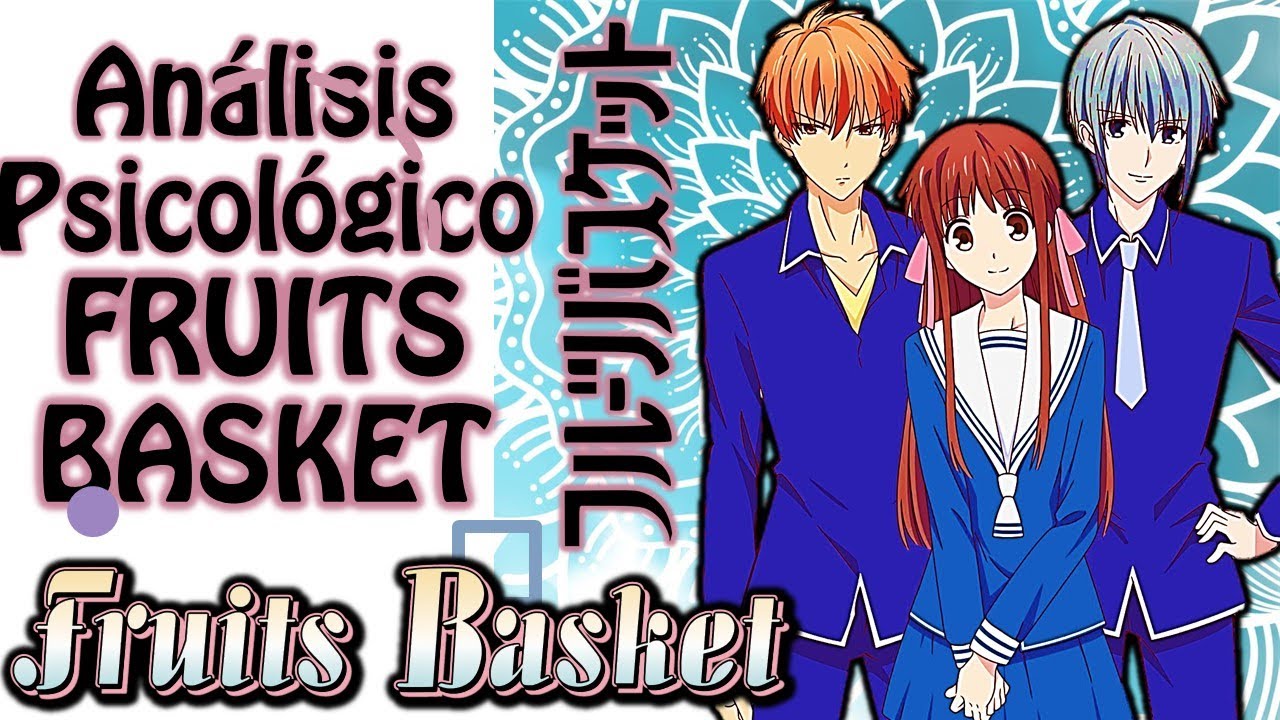 Fruits Basket ANÁLISIS PSICOLÓGICO y Estereotipos