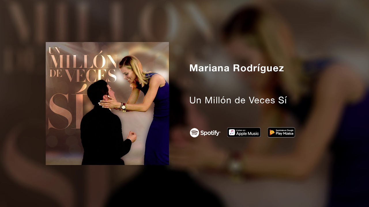 Mariana Rodríguez - Un Millón de Veces Sí