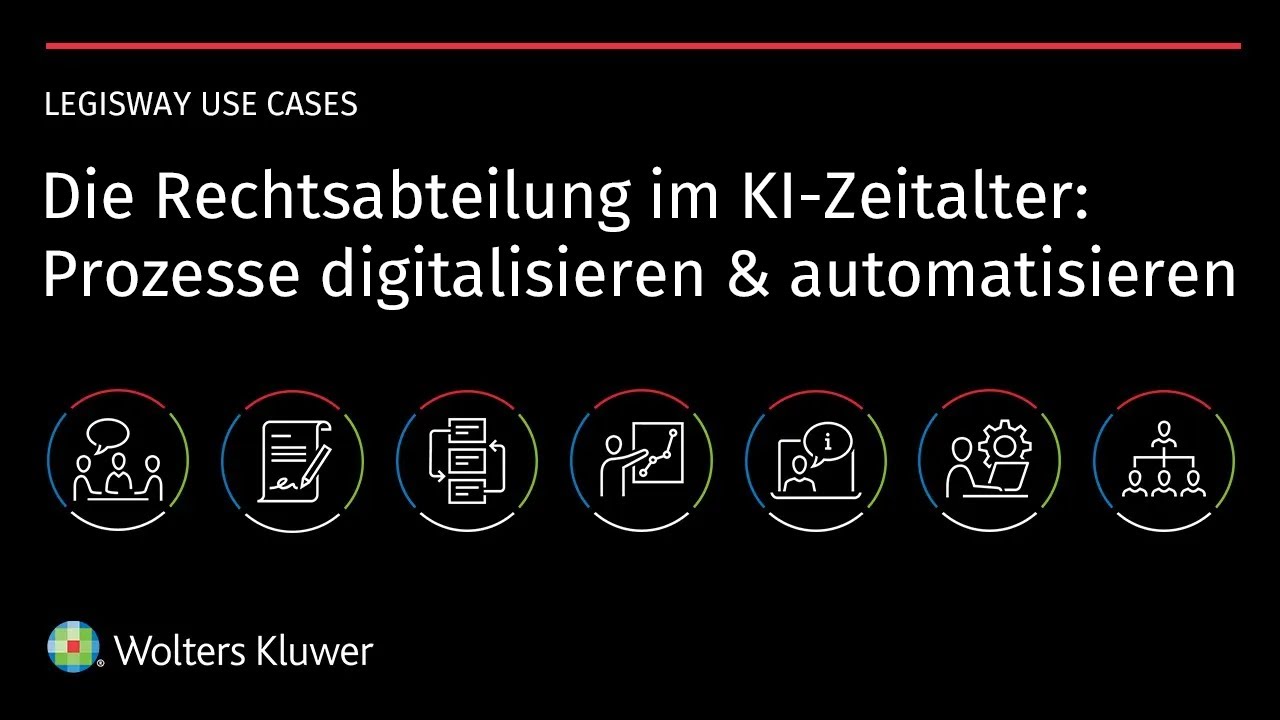 Legisway Use Cases &bdquo;Die Rechtsabteilung im KI Zeitalter: Prozesse digitalisieren und automatisieren&ldquo;