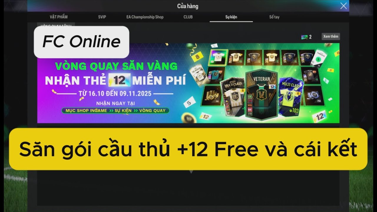 FC Online: Mở gói cầu thủ +12 từ sự kiện vòng quay săn vàng và cái kết...