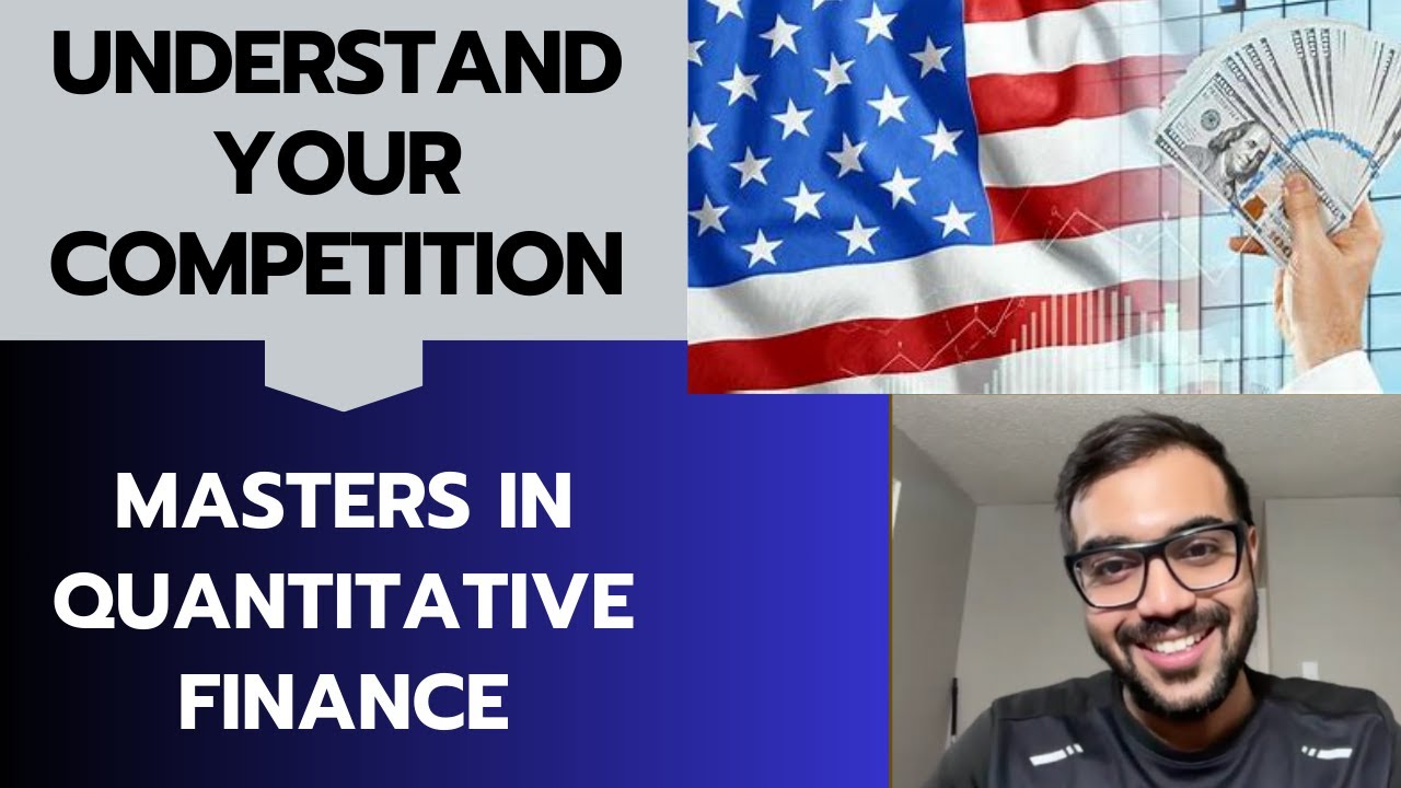 Understand Your Competition | Masters in Quant Finance