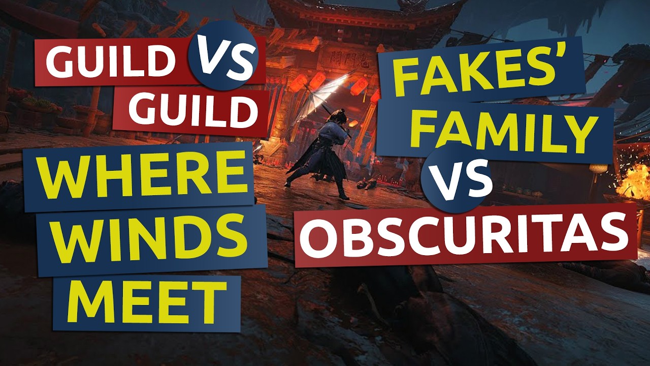 Fakes'Family vs Obscuritas (22.02.26) - Where Winds Meet GvG