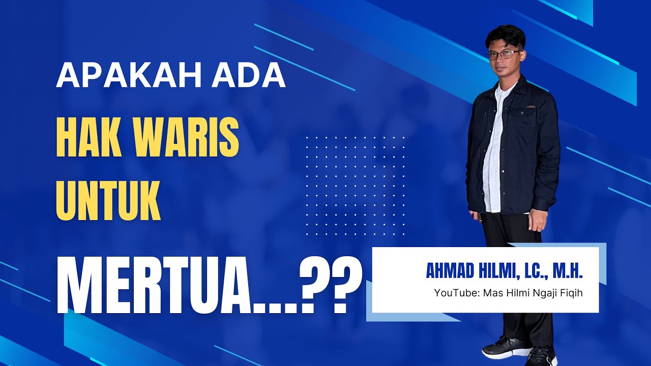 jika menantu wafat Apakah Mertua bisa dapat harta waris? Apakah mertua bisa memiliki hak waris?