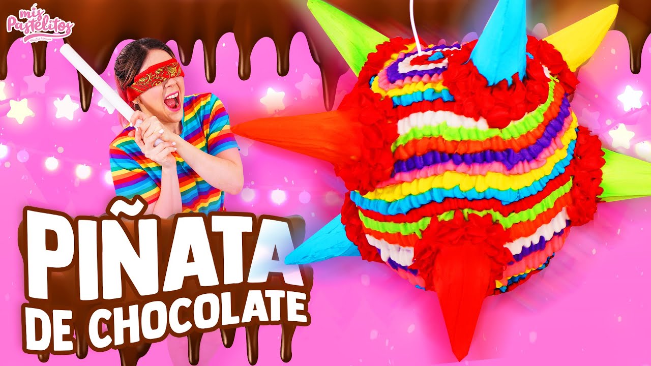 PIÑATA QUE SE COME | DE CHOCOLATE | MIS PASTELITOS