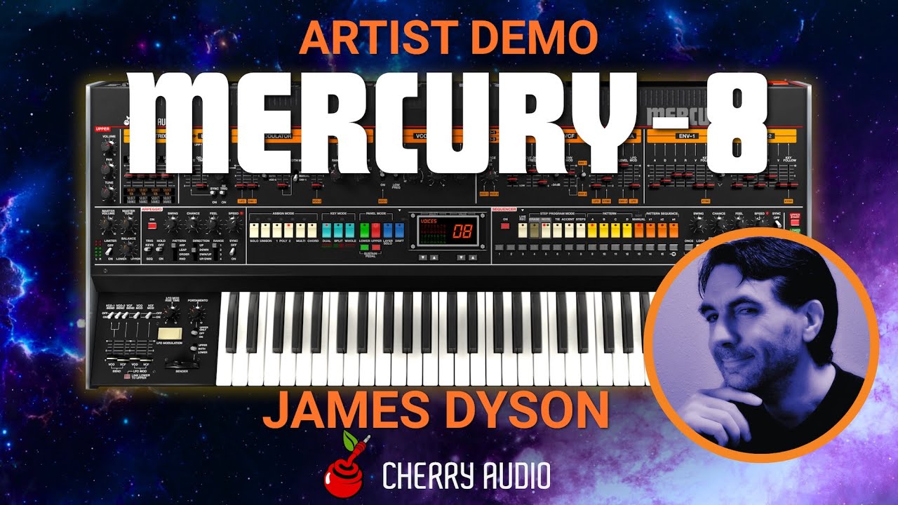 Cherry Audio Mercury-8: Artist Demo - James Dyson