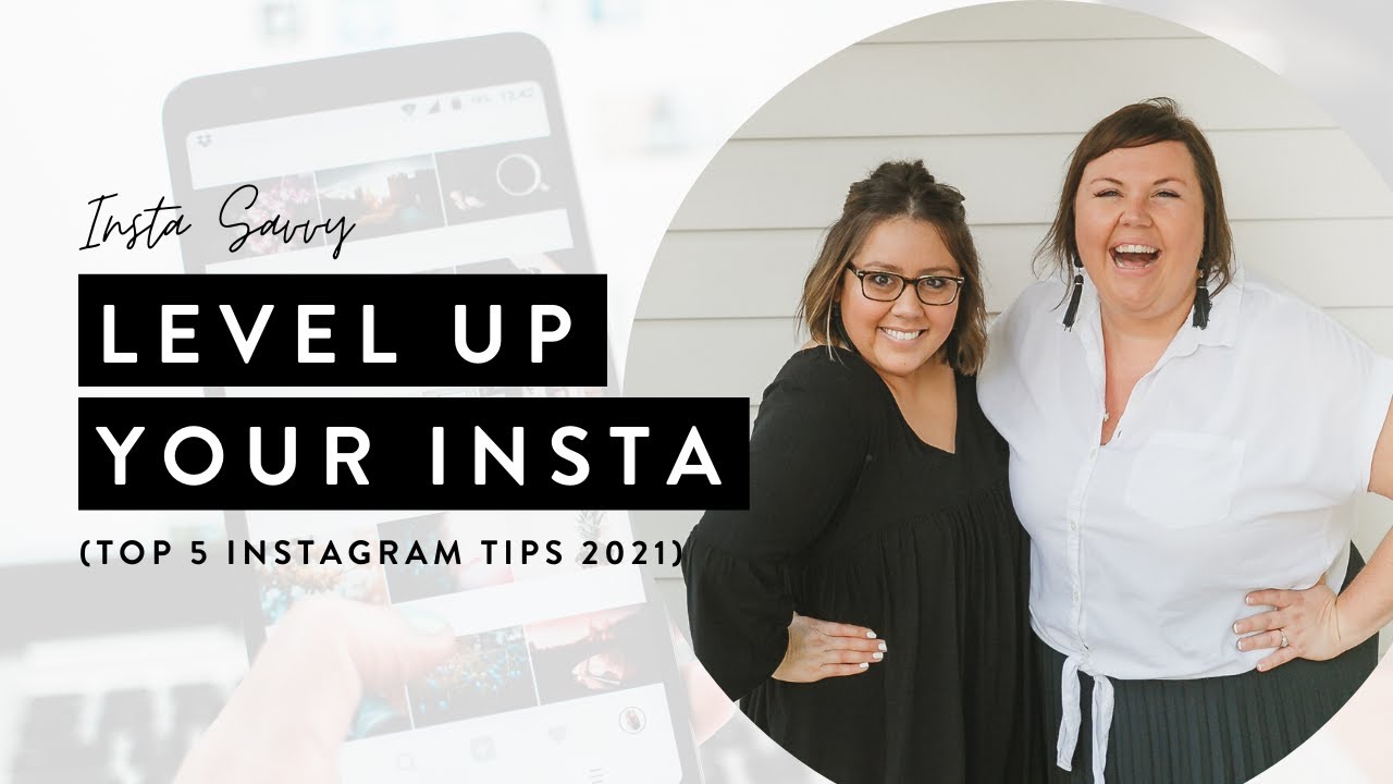Top 5 Instagram Tips for Your Business in 2021