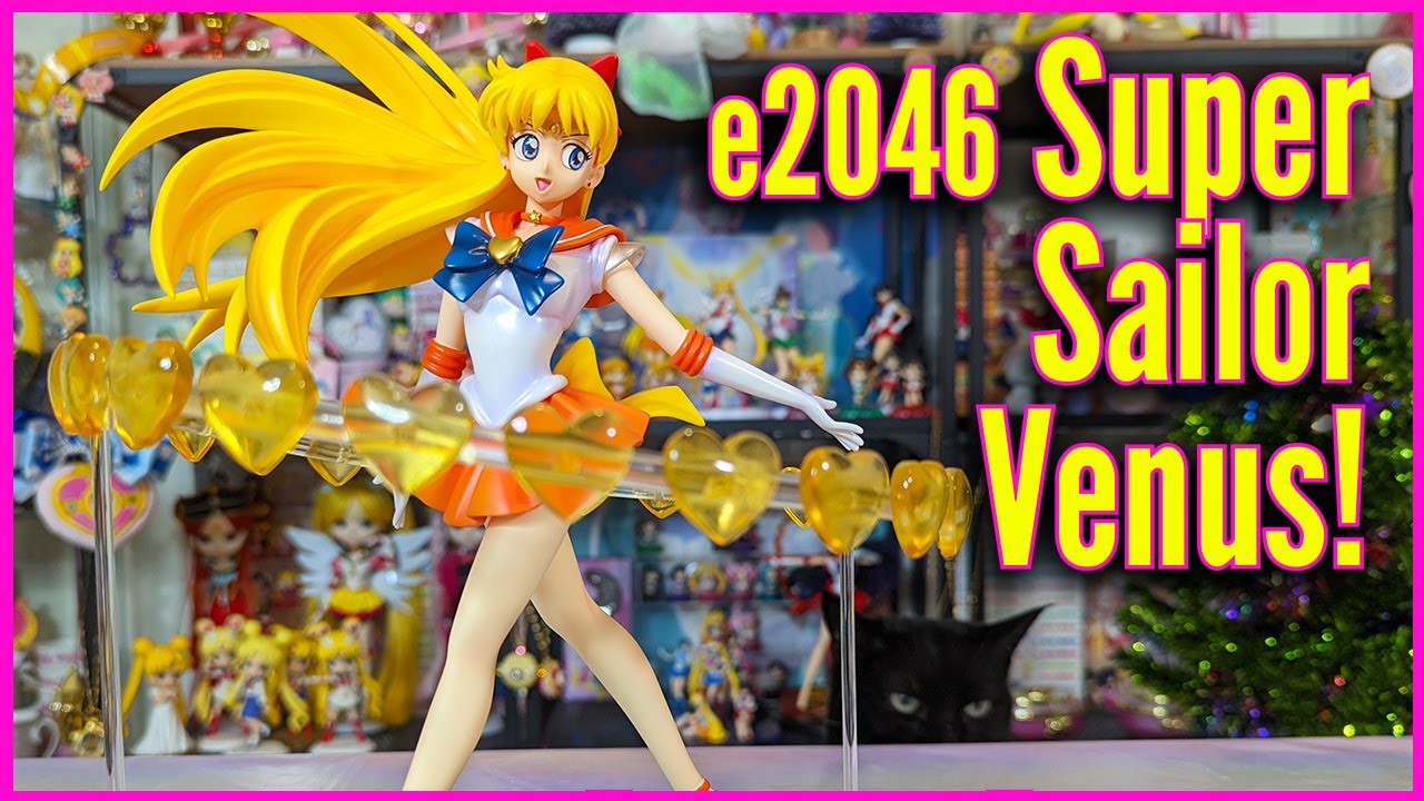 Unboxing e2046 Super Sailor Venus - Sailor Moon Reviews by Sailor Snubs