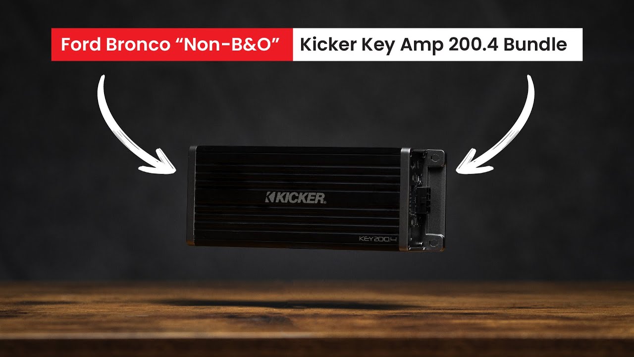 Bronco (NON-B&O) Kicker Plug and Play Key200.4 Amp Installation I '21- Current Ford Bronco