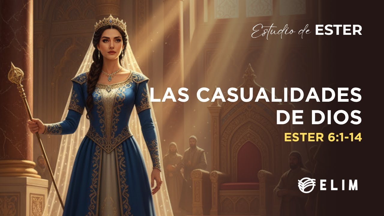 Las casualidades de Dios | Ester 6 | Estudio Bíblico