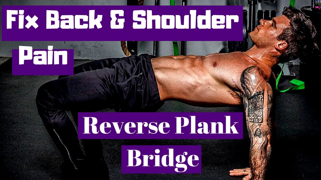 Best Exercise for Back and Shoulder Pain | Reverse Plank Bridge