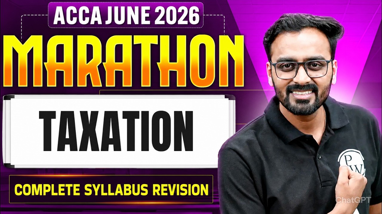 ACCA Taxation (TX / F6)  Marathon 2026 🔴 | ACCA June 2026 Exam | Skill Level