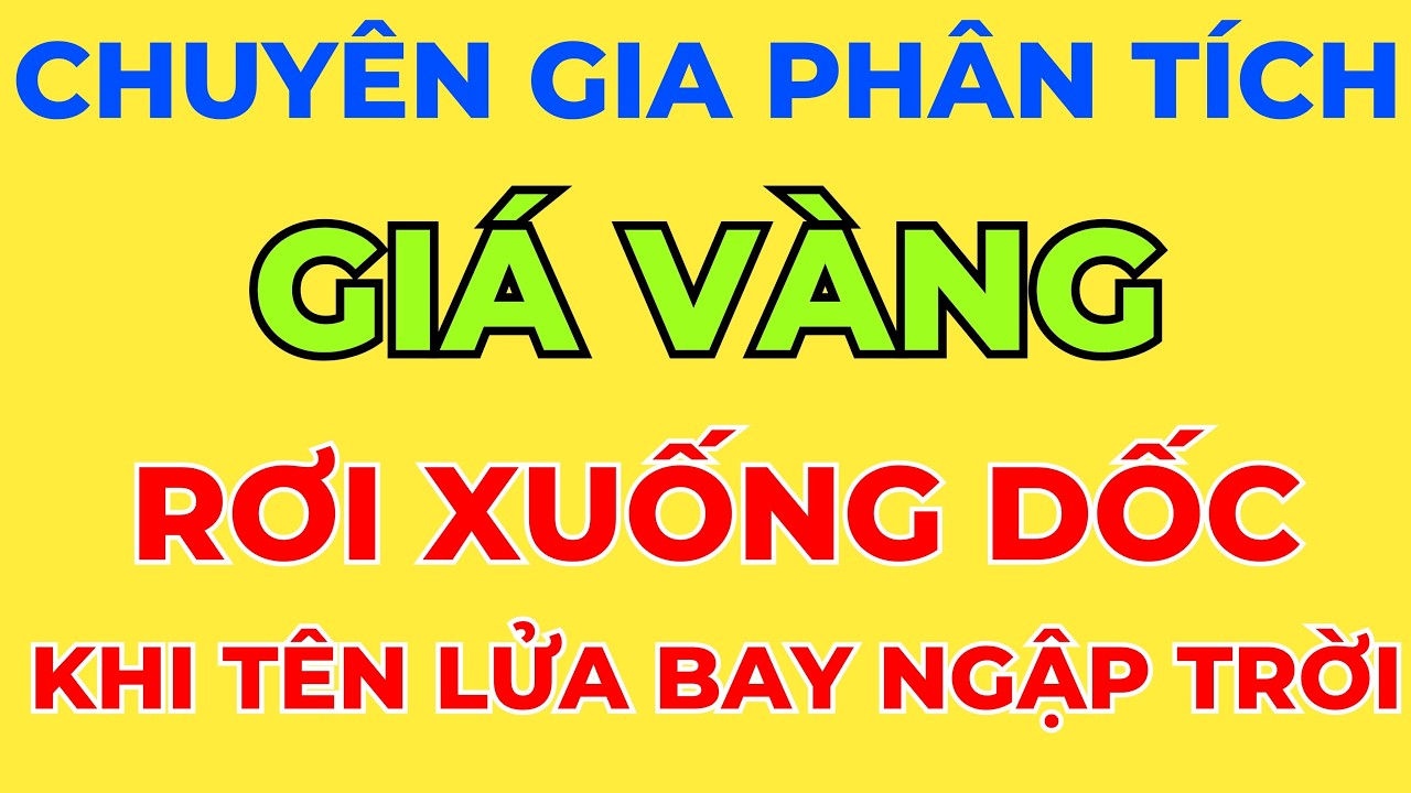 Chuyên Gia Phân Tích Về Nghịch Lý: Giá Vàng Lao Dốc Khi Mà Tên Lửa Bay Ngập Trời.