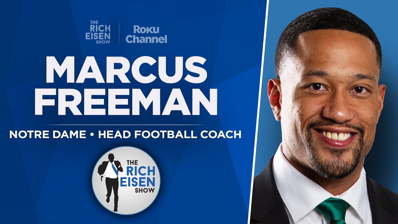 Notre Dame HC Marcus Freeman Talks College Football Playoff & More with Rich Eisen | Full Interview