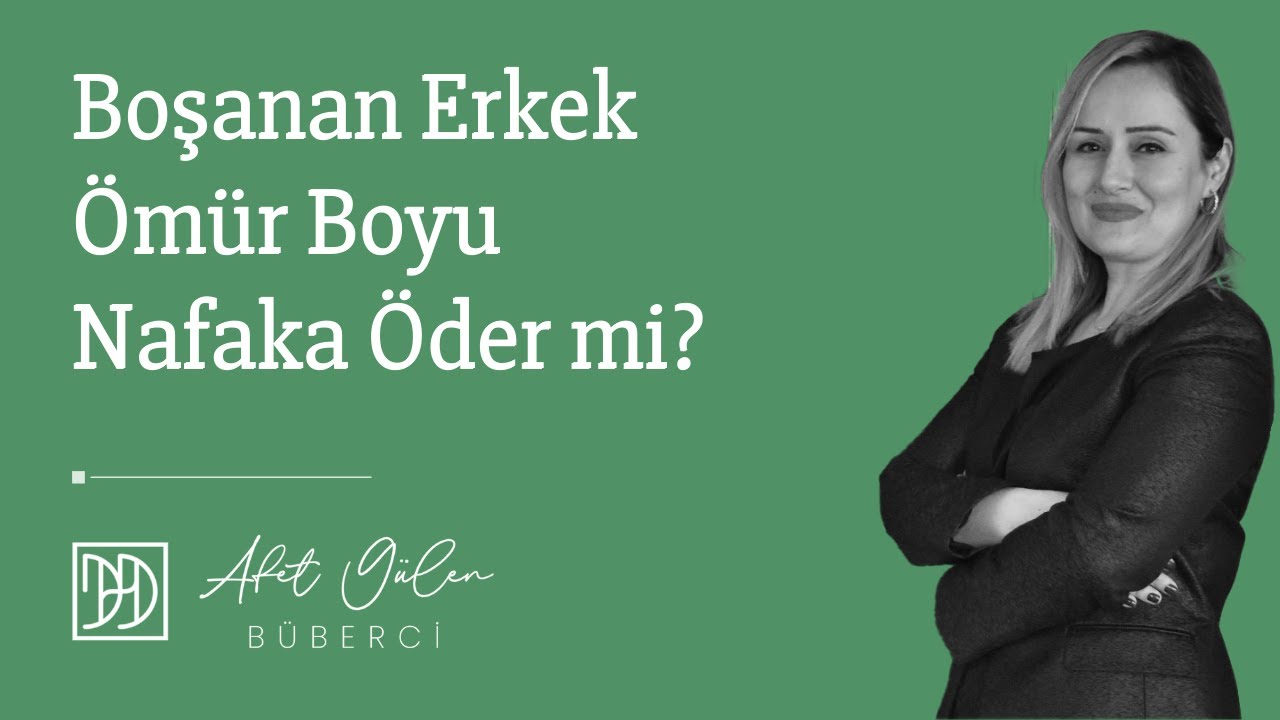 Boşanan Erkek Ömür Boyu Nafaka Öder mi?