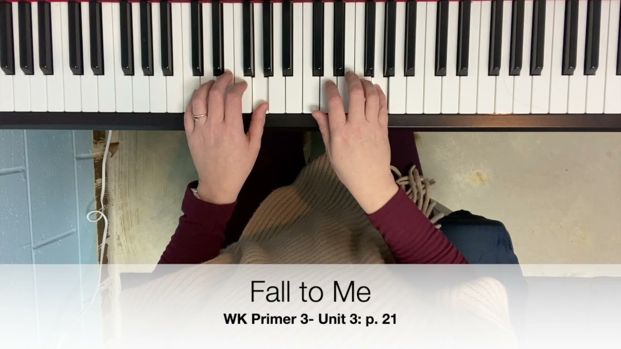 WK Primer 3- Unit 3: p. 21 Fall to Me