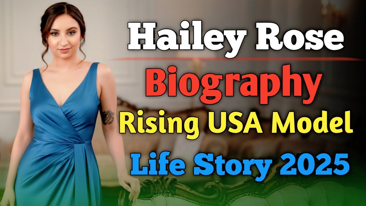 Hailey Rose Biography | Rising USA Model 2025 | Onlyfans Story